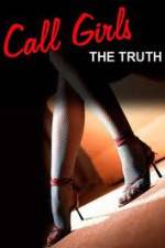 Watch Call Girls: The Truth FMoviesFree