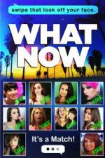 Watch What Now FMoviesFree