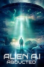 Watch Alien AI: Abducted FMoviesFree