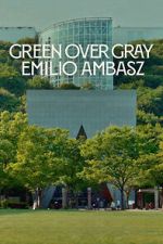 Watch Green Over Gray: Emilio Ambasz FMoviesFree