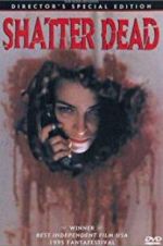 Watch Shatter Dead FMoviesFree