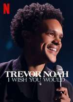 Watch Trevor Noah: I Wish You Would FMoviesFree
