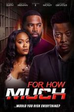 Watch For How Much FMoviesFree