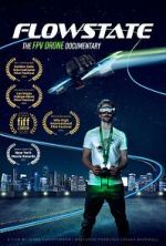 Watch Flowstate: The FPV Drone Documentary FMoviesFree
