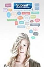 Watch Submit the Documentary: The Virtual Reality of Cyberbullying FMoviesFree