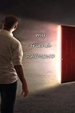 Watch My Friend Raymond FMoviesFree