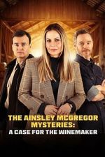 Watch The Ainsley McGregor Mysteries: A Case for the Winemaker FMoviesFree
