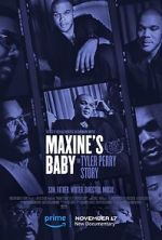 Watch Maxine\'s Baby: The Tyler Perry Story FMoviesFree