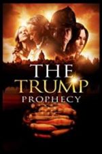 Watch The Trump Prophecy FMoviesFree