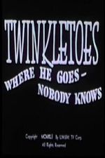 Watch Twinkletoes - Where He Goes Nobody Knows FMoviesFree