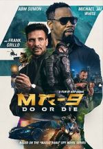 Watch MR-9: Do or Die FMoviesFree