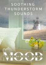Watch Soothing Thunderstorm: Mood - Relax, Meditate, Escape FMoviesFree