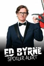 Watch Ed Byrne: Spoiler Alert FMoviesFree
