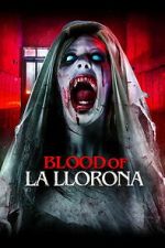 Watch Blood of La Llorona FMoviesFree