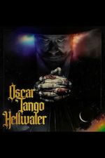 Watch Oscar Tango Hellwater FMoviesFree