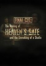Watch Final Cut: The Making and Unmaking of Heaven\'s Gate FMoviesFree