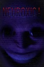 Watch Neuroxica FMoviesFree