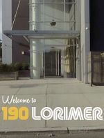 Watch Welcome to 190 Lorimer FMoviesFree