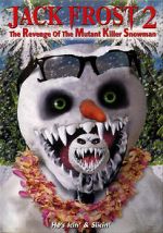 Watch Jack Frost 2: Revenge of the Mutant Killer Snowman FMoviesFree
