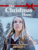 Watch Our Christmas House FMoviesFree