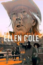 Watch The Last Stand of Ellen Cole FMoviesFree