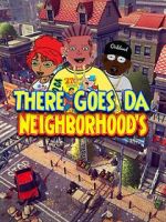Watch There Goes Da Neighborhood FMoviesFree