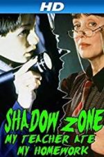 Watch Shadow Zone: My Teacher Ate My Homework FMoviesFree