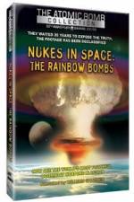 Watch Nukes in Space - The Rainbow Bombs FMoviesFree