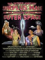 Watch The Interplanetary Surplus Male and Amazon Women of Outer Space FMoviesFree