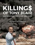 Watch The Killing$ of Tony Blair FMoviesFree