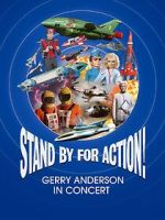 Watch Stand by for Action! Gerry Anderson in Concert FMoviesFree