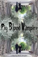 Watch Pig Blood Vampire FMoviesFree