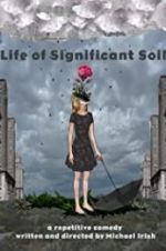 Watch Life of Significant Soil FMoviesFree