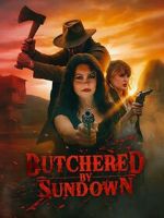 Watch Butchered by Sundown FMoviesFree