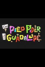 Watch The Pied Piper of Guadalupe (Short 1961) FMoviesFree
