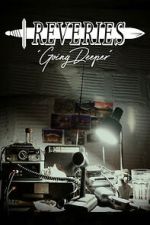 Watch Reveries: Going Deeper FMoviesFree