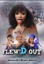 Watch Flew\'D Out FMoviesFree