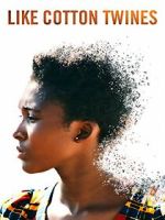 Watch Like Cotton Twines FMoviesFree