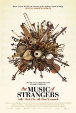 Watch The Music of Strangers: Yo-Yo Ma and the Silk Road Ensemble FMoviesFree