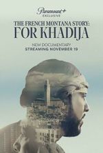 Watch The French Montana Story: For Khadija FMoviesFree