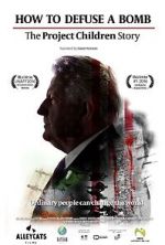 Watch How to Defuse a Bomb: The Project Children Story FMoviesFree