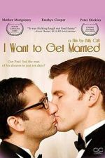 Watch I Want to Get Married FMoviesFree
