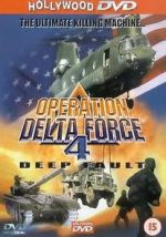 Watch Operation Delta Force 4: Deep Fault FMoviesFree