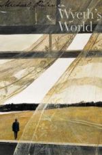 Watch Michael Palin in Wyeth\'s World FMoviesFree