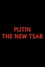 Watch Putin: The New Tsar FMoviesFree