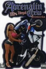 Watch Adrenalin Crew: 100% Illegal FMoviesFree