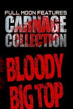 Watch Carnage Collection: Bloody Big Top FMoviesFree
