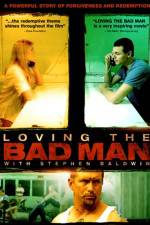 Watch Loving the Bad Man FMoviesFree