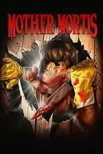 Watch Mother Mortis FMoviesFree