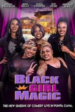 Watch Black Girl Magic FMoviesFree
